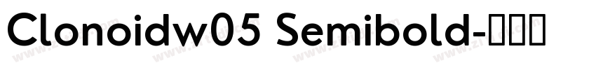 Clonoidw05 Semibold字体转换